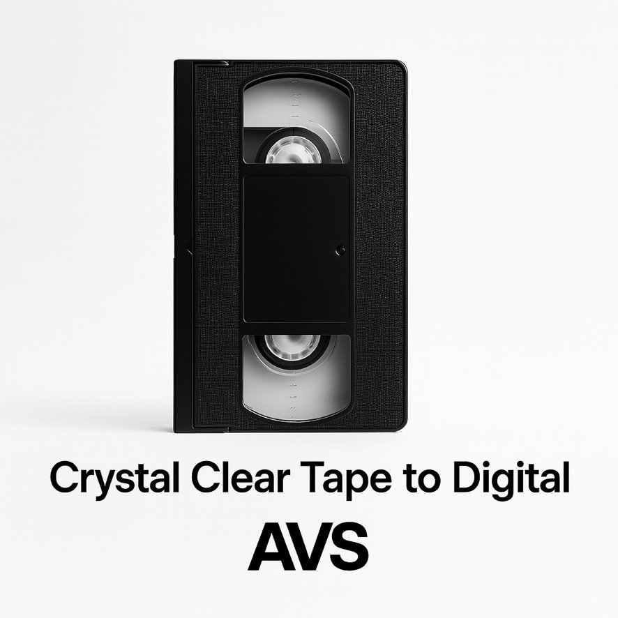 Crystal Clear Tape to Digital AVS